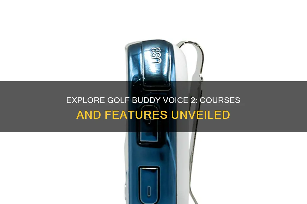 what courses are on golf buddy voice 2