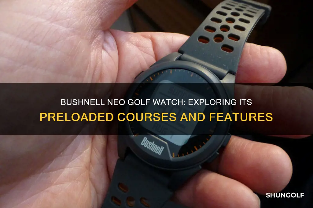 what courses are on the bushnell neo golf watch