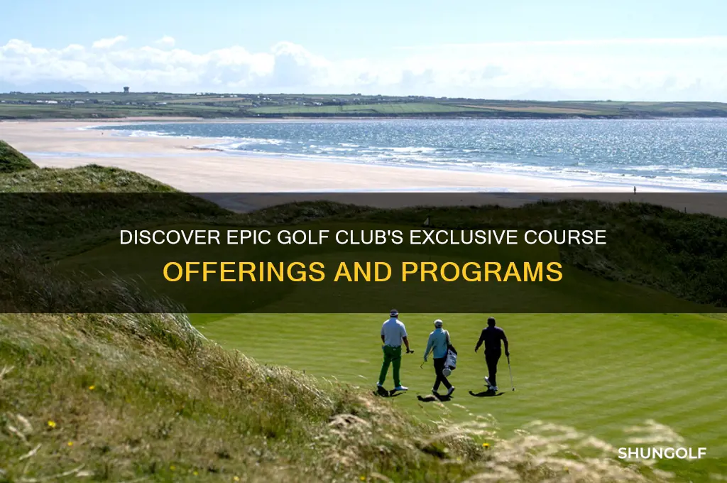 what courses does epic golf club offer