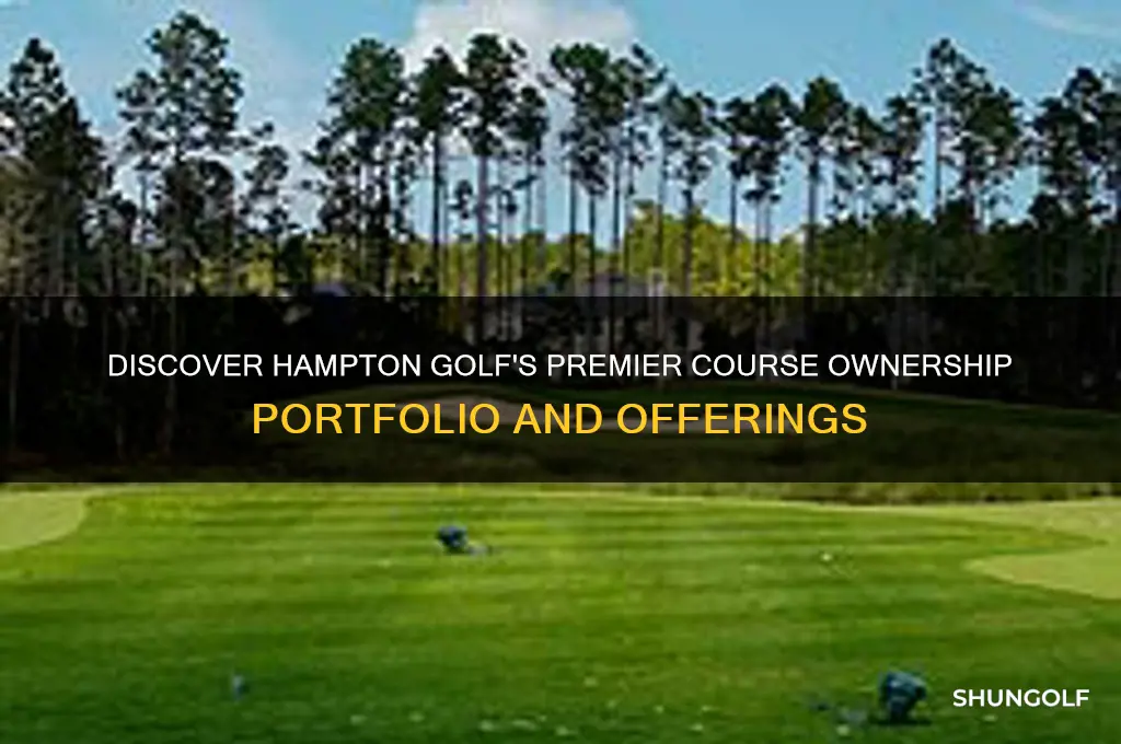 what courses owned by hampton golf