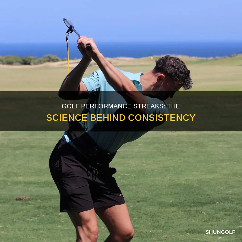 what creates streaks in golf performance