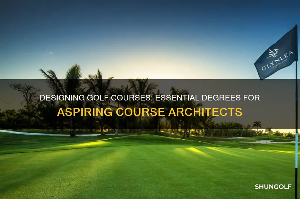 what degree do you need to make golf courses