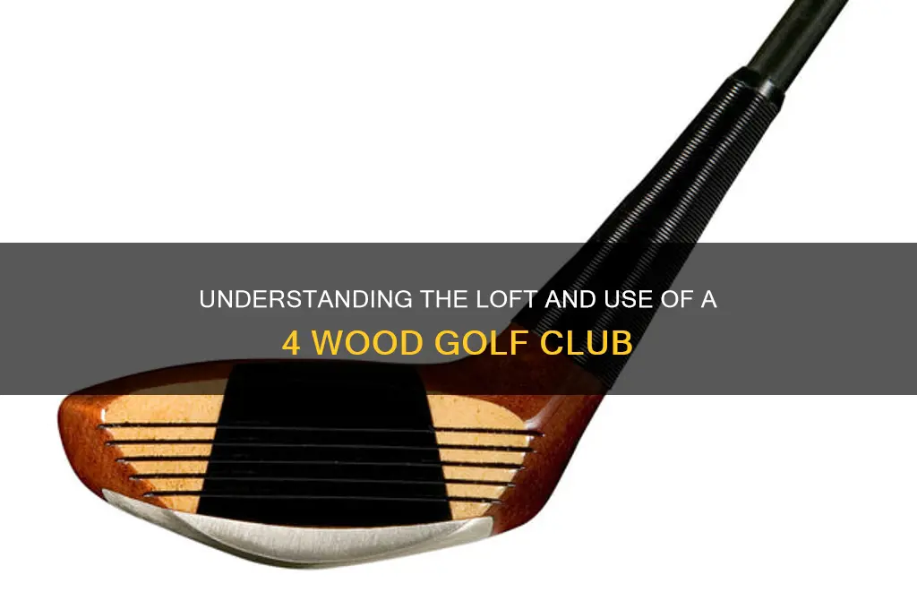 what degree is a 4 wood golf club