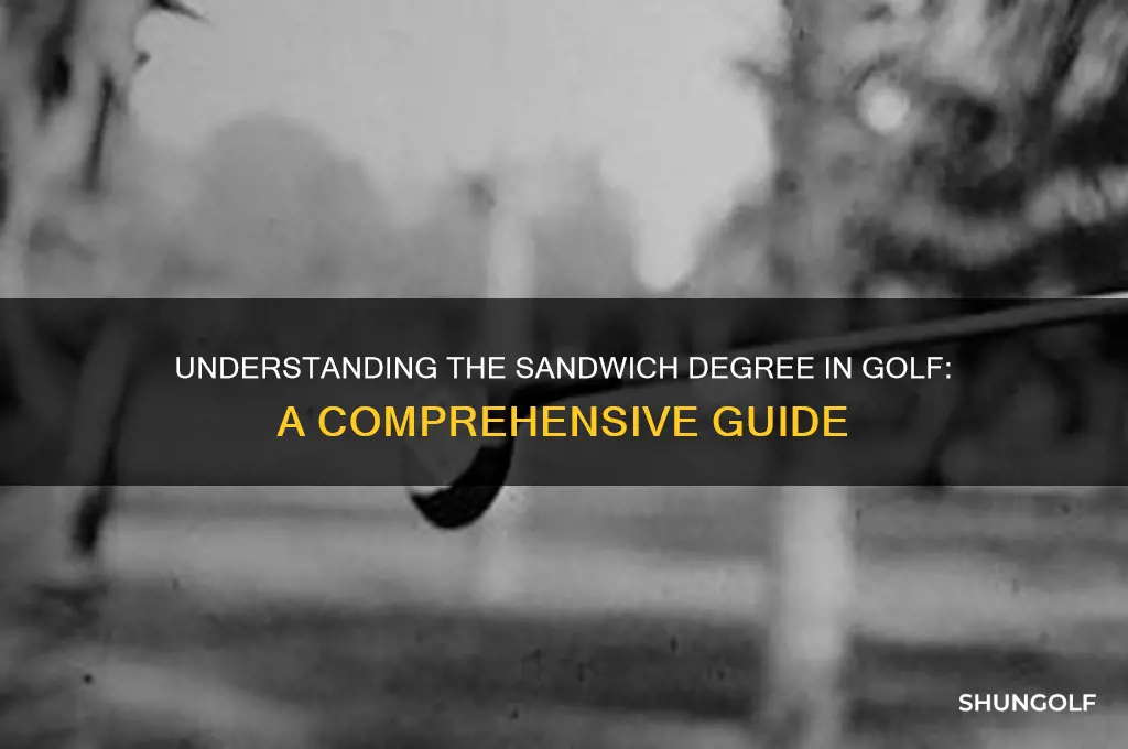 what degree is a sandwich in golf