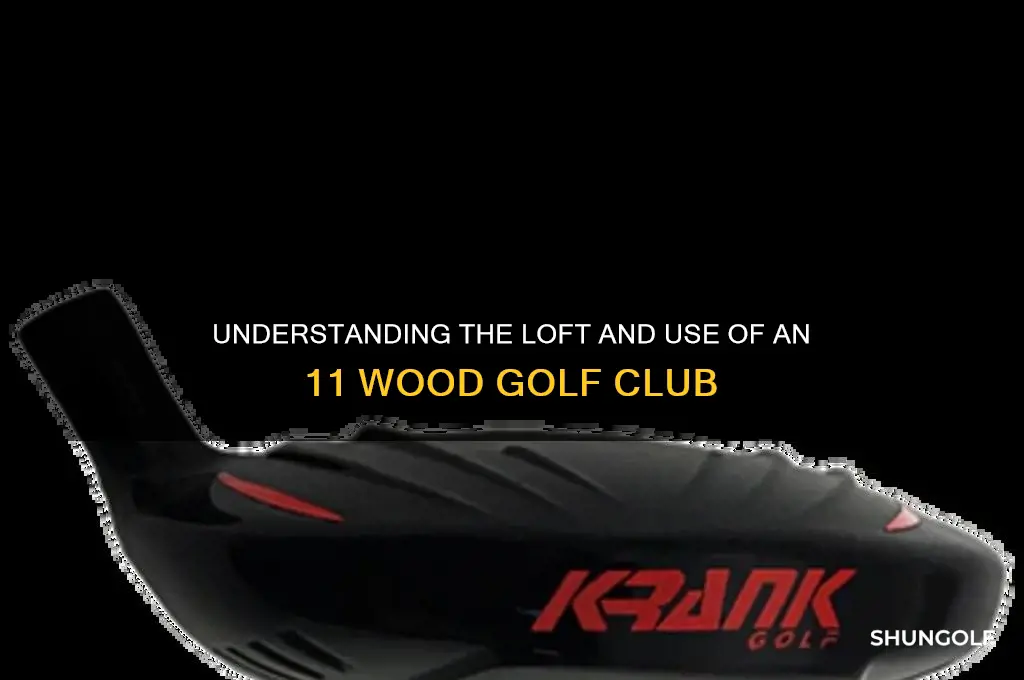 what degree is an 11 wood golf club