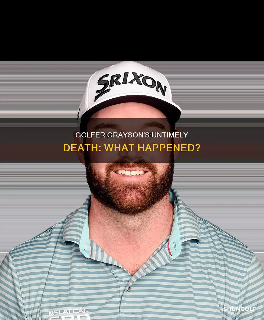 what did golfer grayson die of