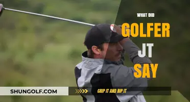 JT's Golfing Gossip: What Did He Say?