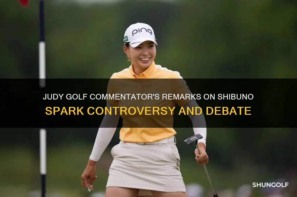 what did judy golf commentator say about shibuno