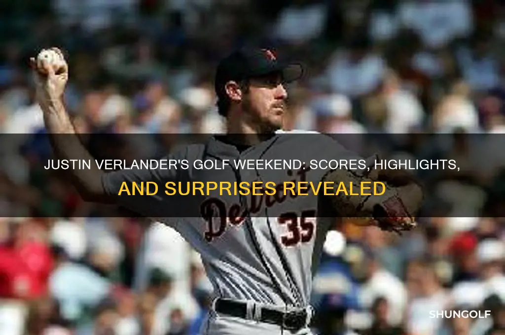 what did justin verlander shoot this weekend golf
