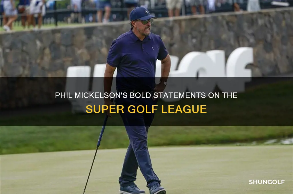 what did phil mickelson say about the super golf league