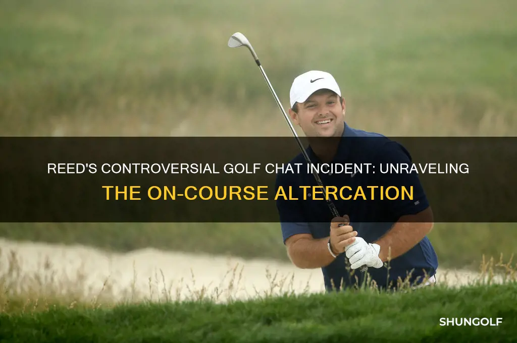 what did reed do to chat in golf