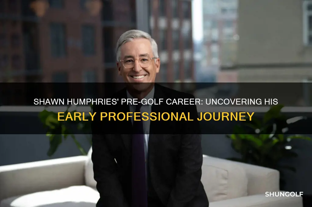 what did shawn humphries do before golf