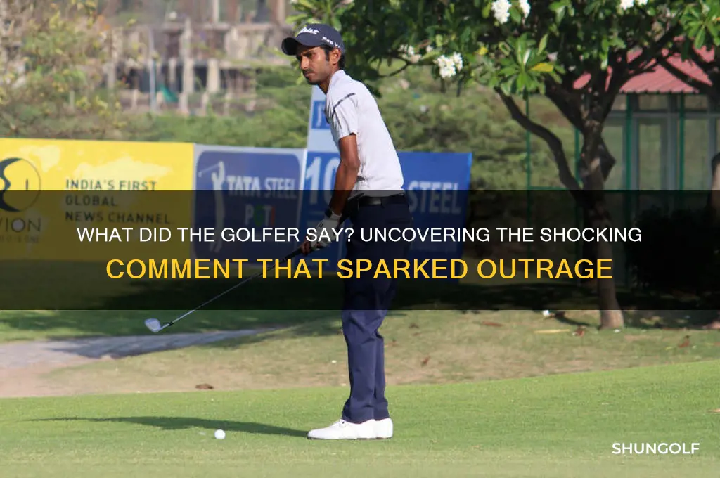 what did the golfer say that was so bad