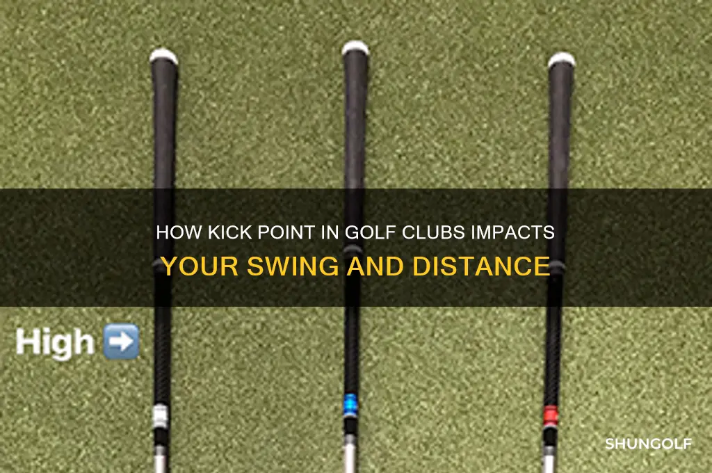 what difference does kick point have in golf clubs