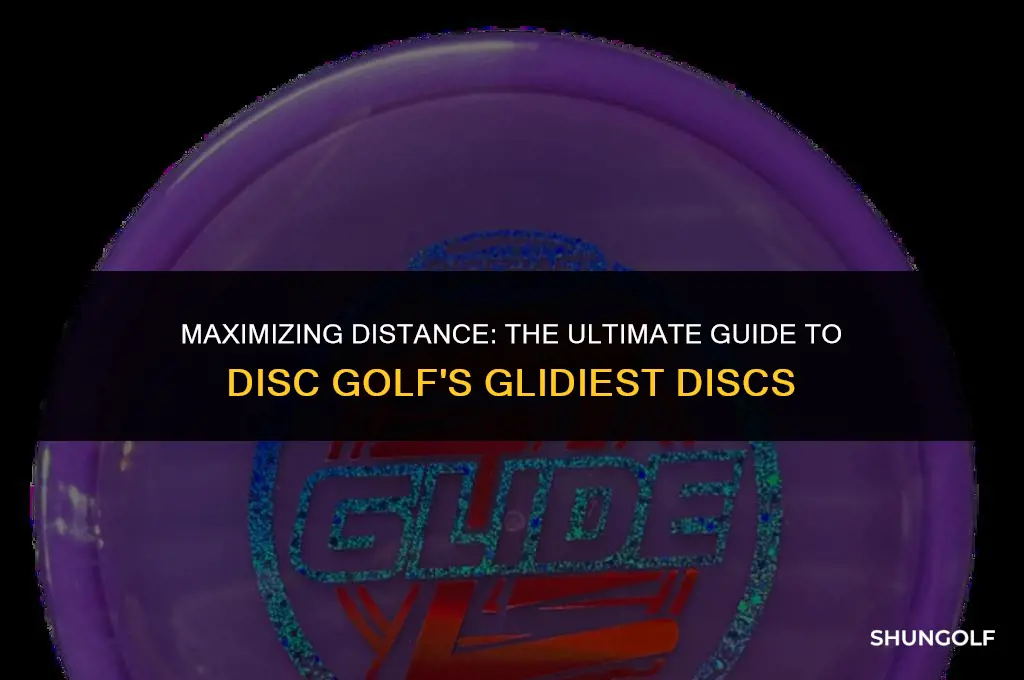 what disc golf disc has the most glide