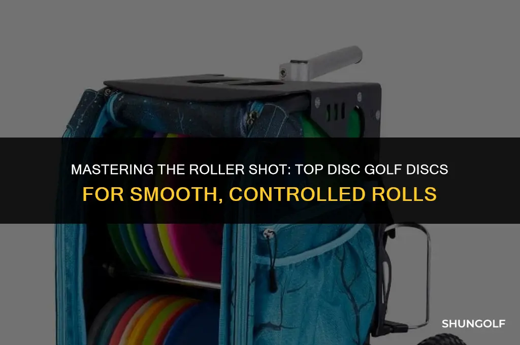 what disc golf disc is best for a roller shot