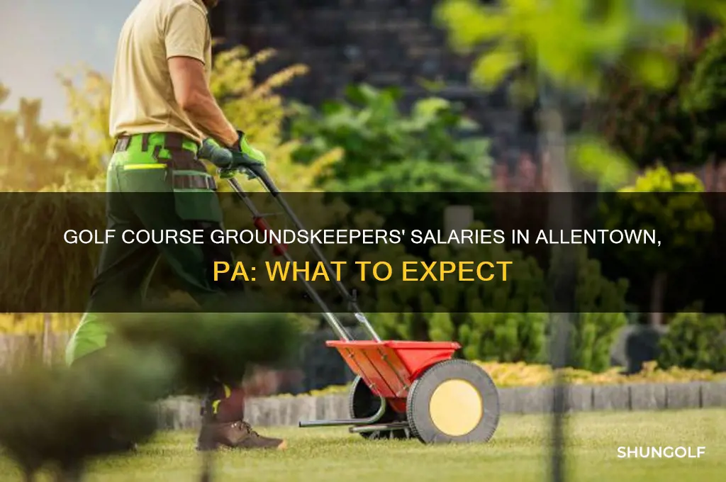 what do golf course groundskeepers make around allentown pa
