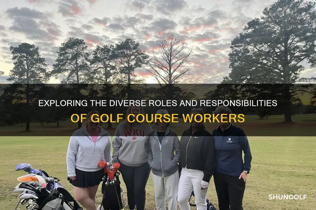 what do golf course workers do