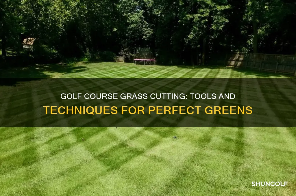 what do golf courses cut grass with