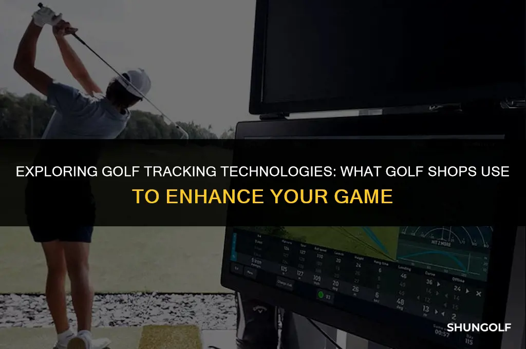 what do golf shops use for golf tracking