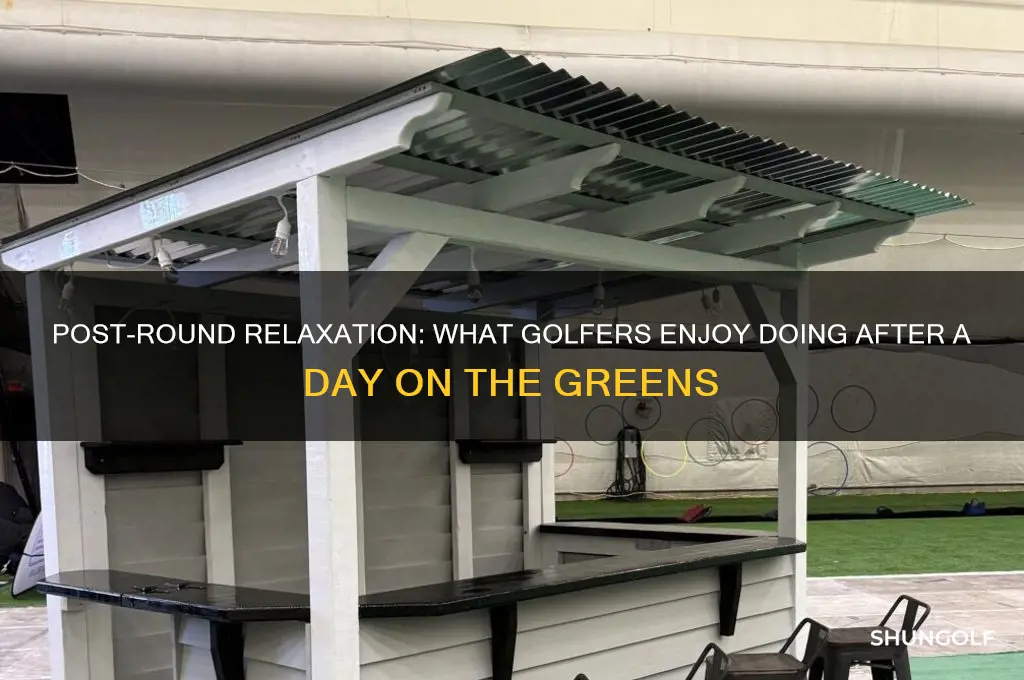 what do golfers like to do after golfing