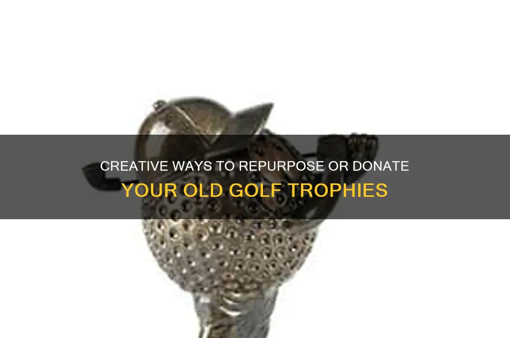 what do i do with old golf trophy