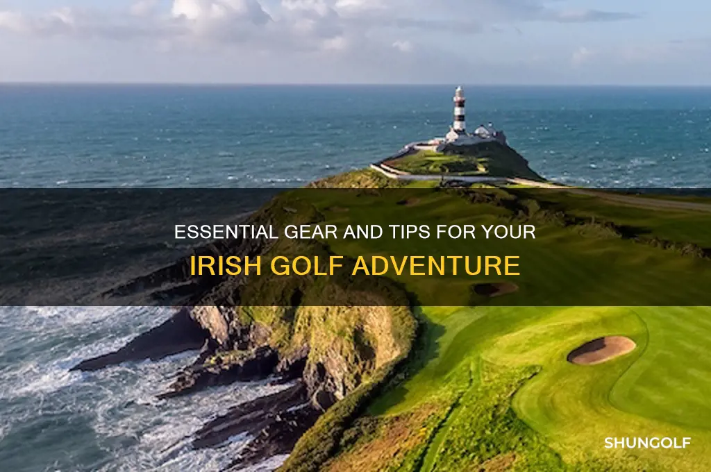 what do i need for a golf trip to ireland