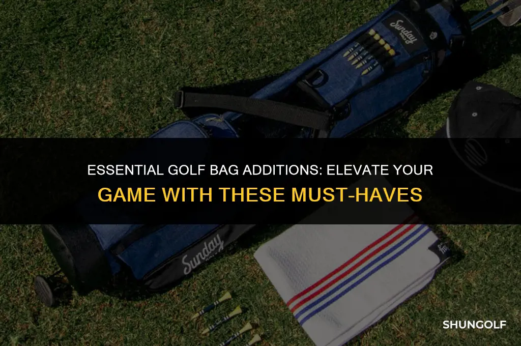 what do i need to add to my golf bag