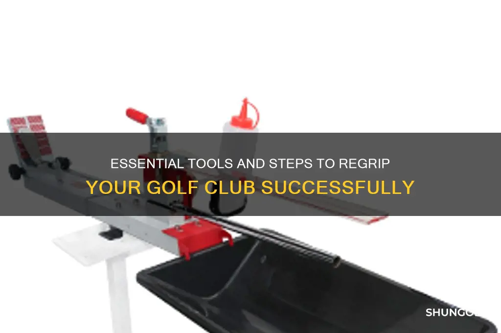 what do i need to regrip a golf club