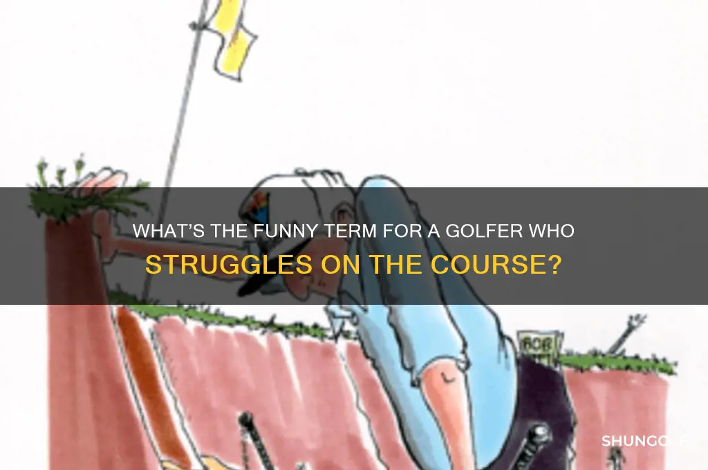 what do you call a bad golfer
