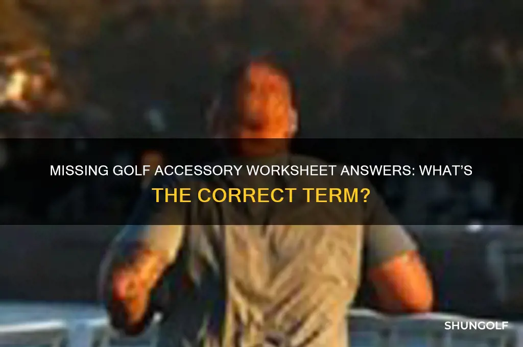 what do you call a missing golf accessory worksheet answers