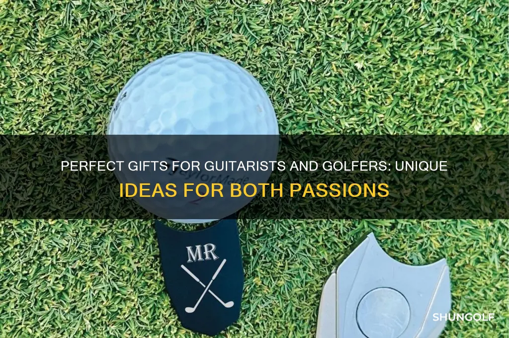 what do you give to a guitarist and golfer