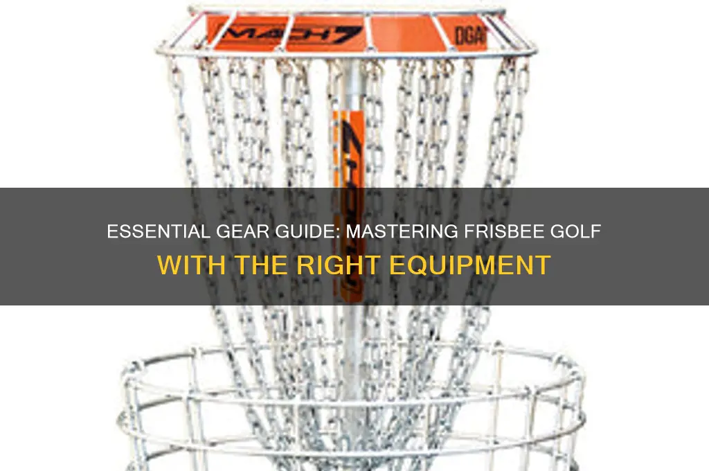 what do you need for frisbee golf