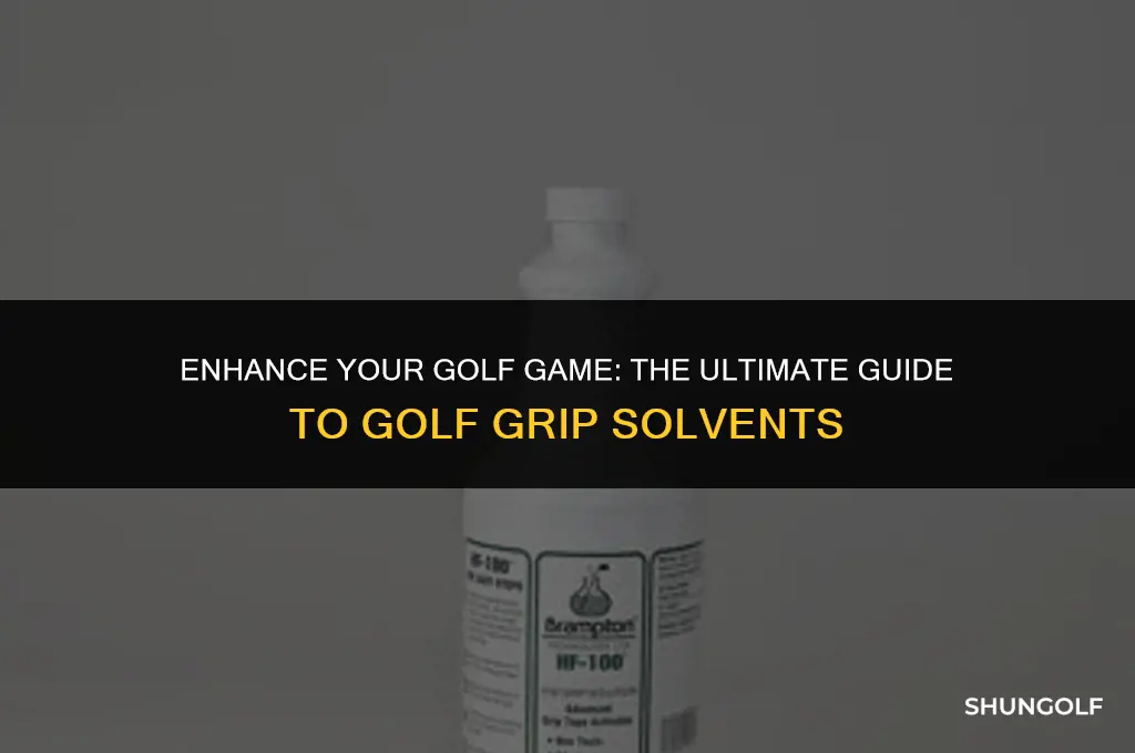 what do you use for golf grip solvent