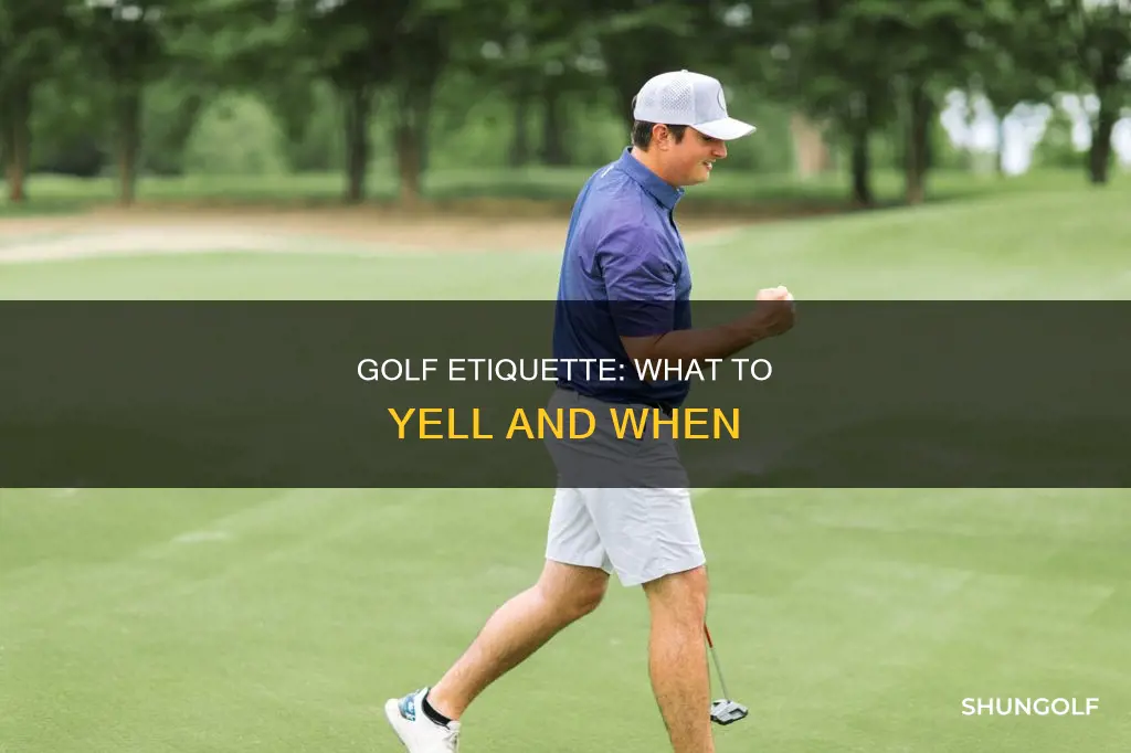 what do you yell in golf