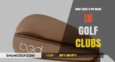Understanding the Meaning of 4 PW in Golf Clubs: A Comprehensive Guide