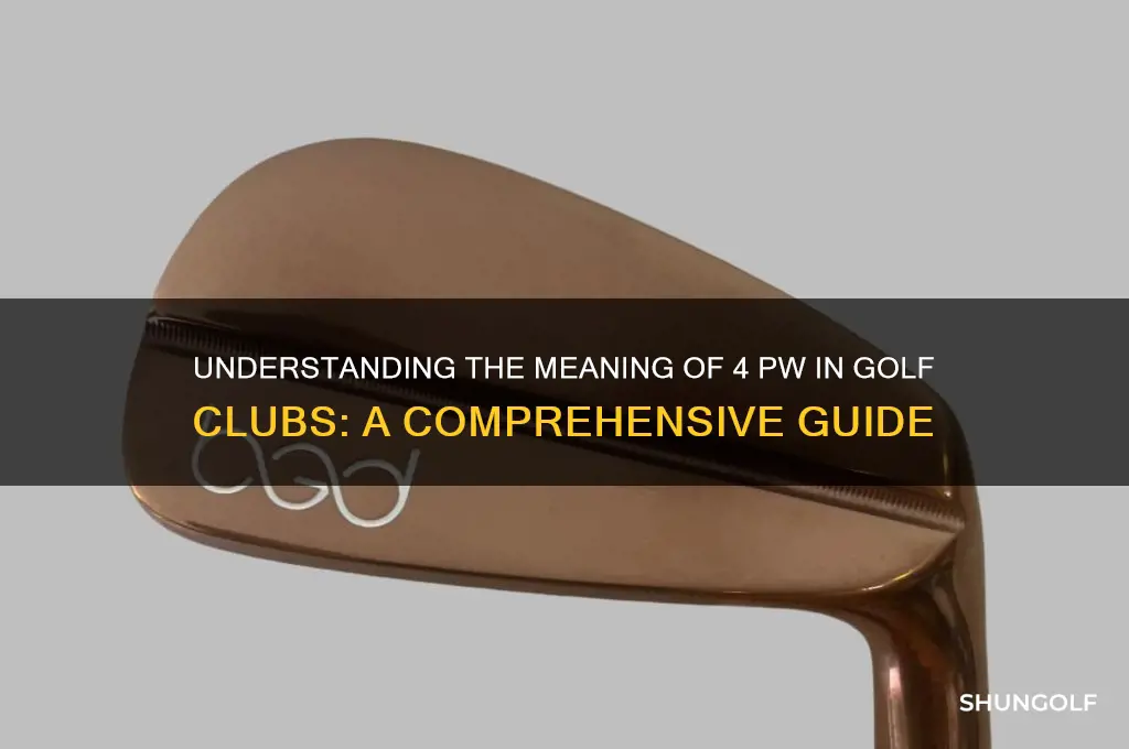 what does 4 pw mean in golf clubs