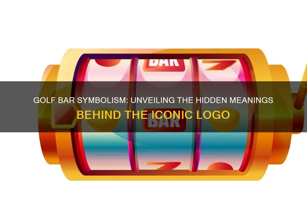 what does a golf bar symbolize