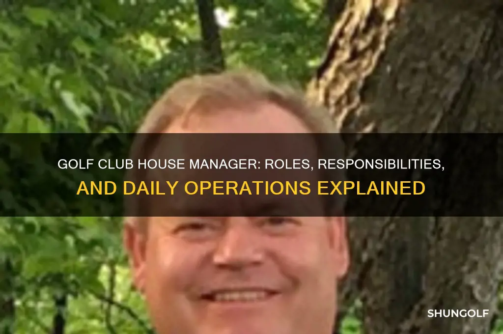 what does a golf club house manager do