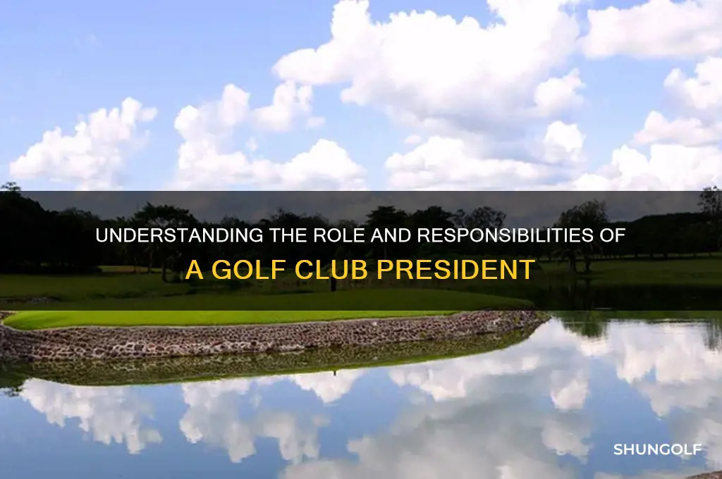 what does a golf club president do