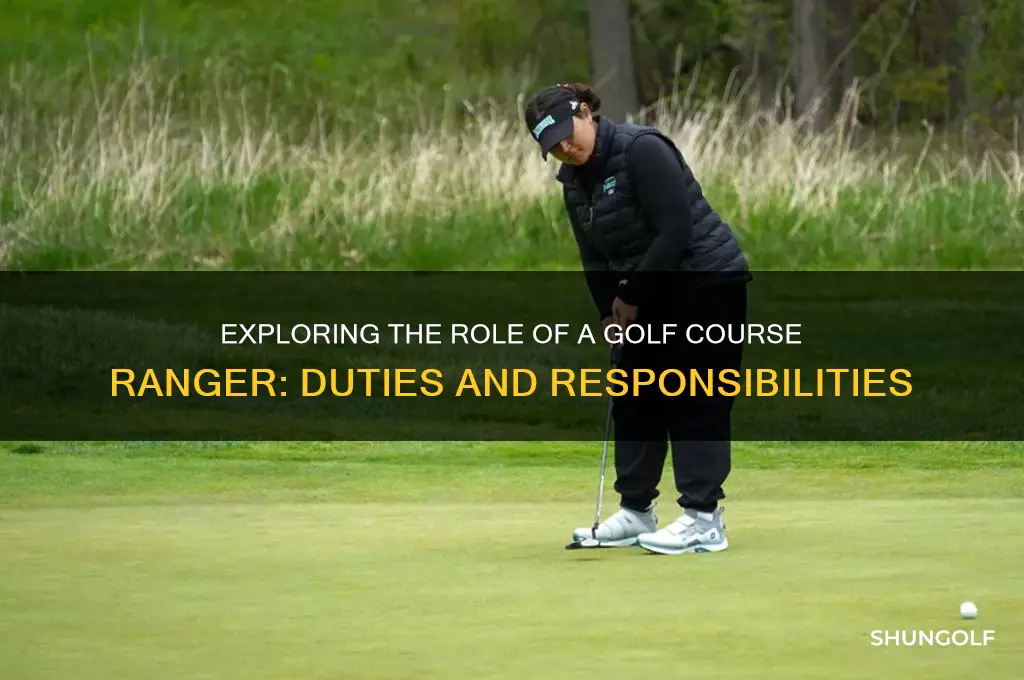 what does a golf course ranger do