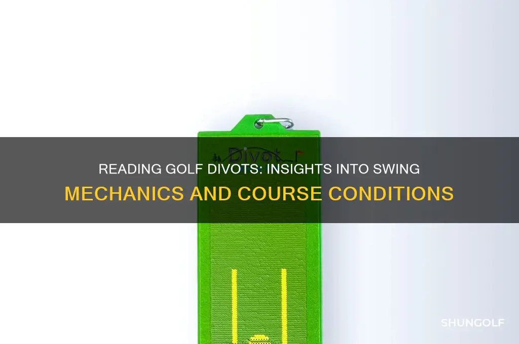 what does a golf divot tell you