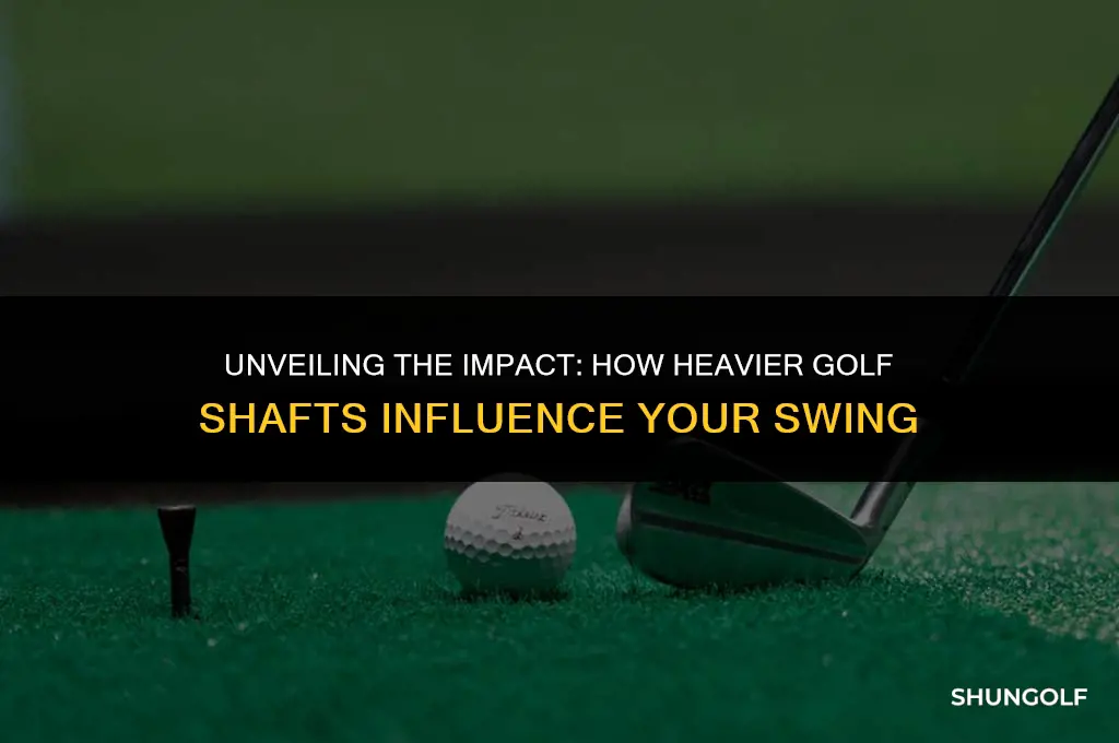 what does a heavier golf shaft do