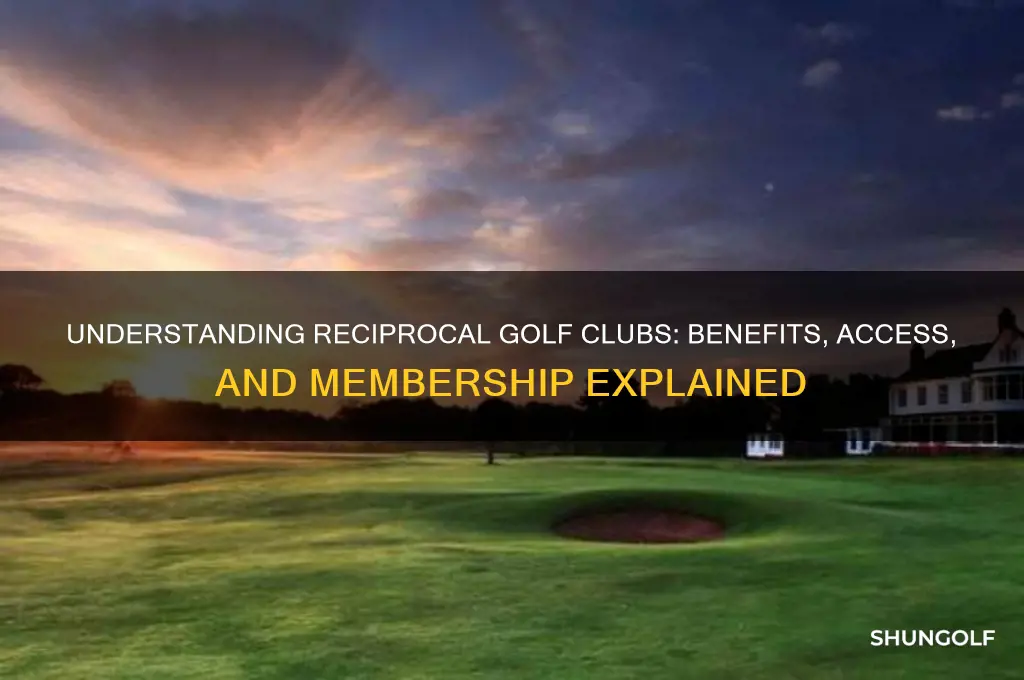 what does a reciprocal golf club mean