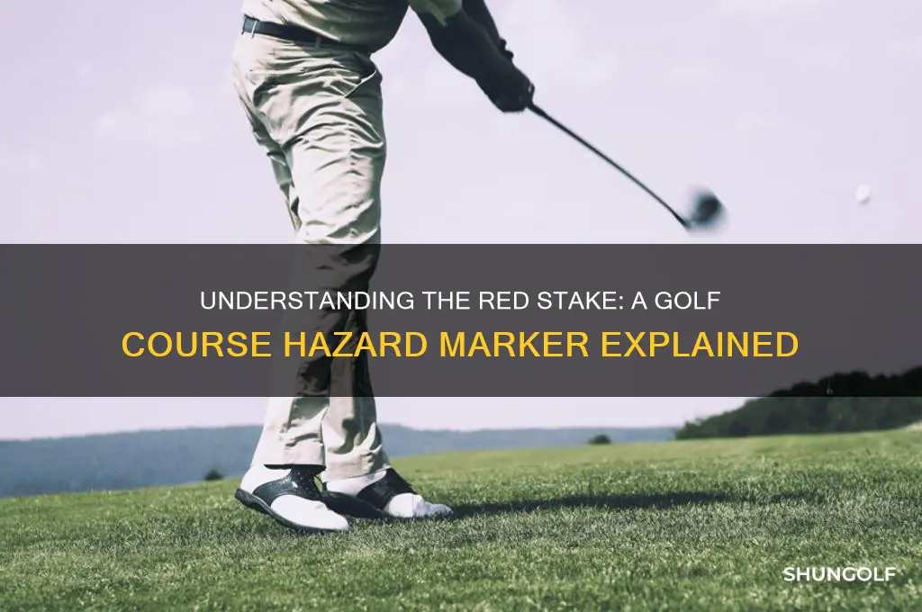 what does a red stake on a golf course signify