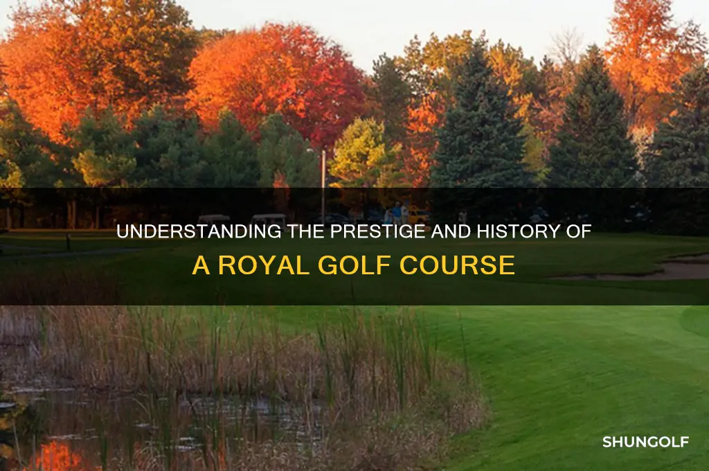 what does a royal golf course mean