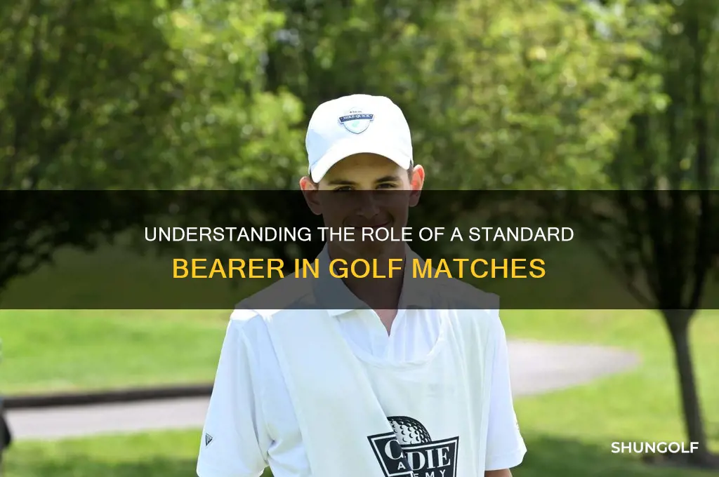 what does a standard bearer do in golf