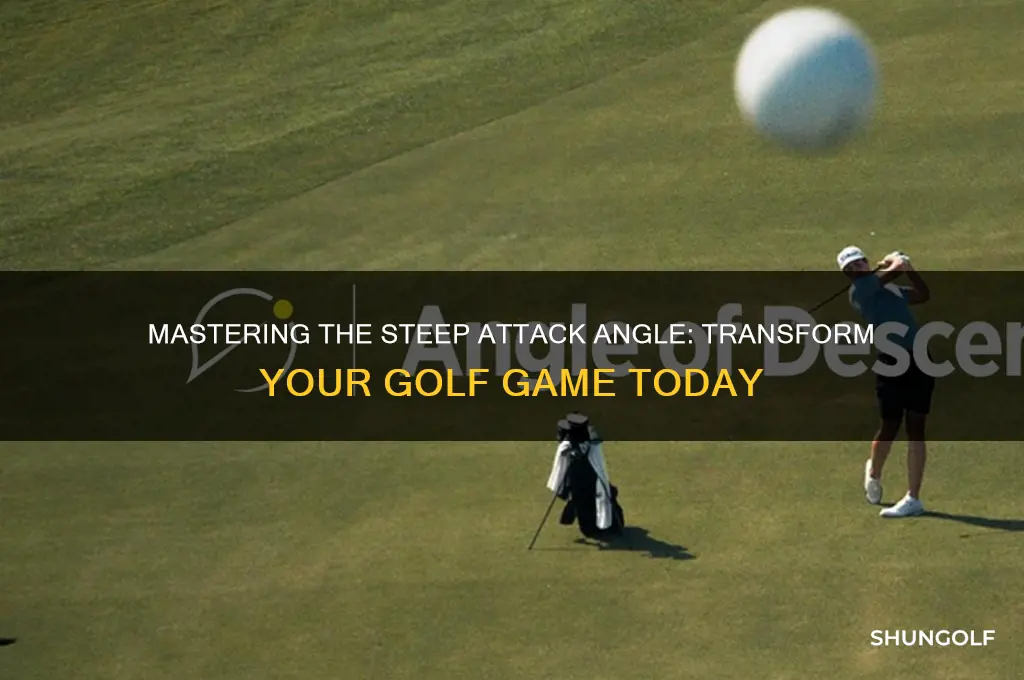 what does a steep attack angle golf