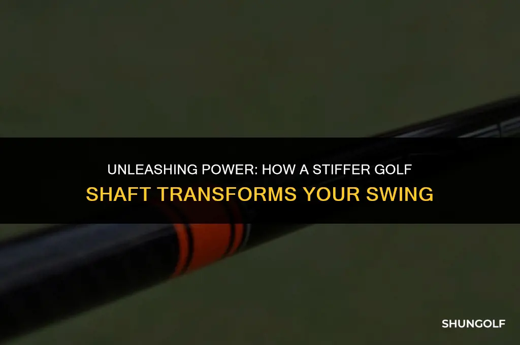 what does a stiffer golf shaft do