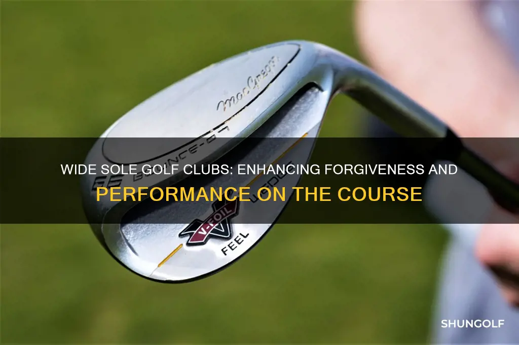 what does a wide sole golf club do